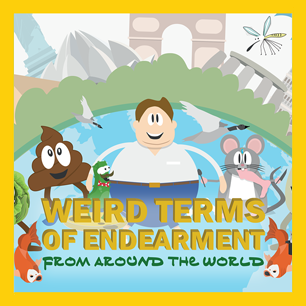 Weird Terms of Endearment from around the World Infographic